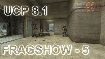FRAGSHOW - 5 UCP 8.1