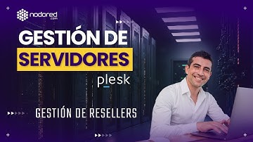 Gestión de Resellers en un VPS con Plesk - Curso de Gestión de un VPS con Plesk