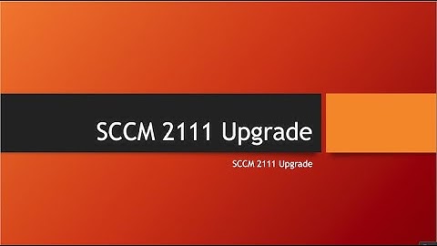 SCCM 2111 Upgrade