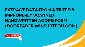Extract data from a tilted & improperly scanned handwritten Acord form (docreader.winsurtech.com)