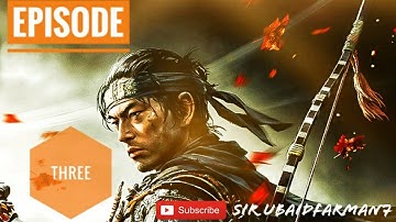 GHOST OF TSUSHIMA EPISODE 3RD THE BROKEN BLACKSMITH | WALKTHROUGH GAMEPLAY | Sir Ubaidfarman7