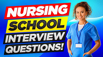NURSING SCHOOL Interview Questions & Answers! (How to PREPARE for a NURSING SCHOOL INTERVIEW!)