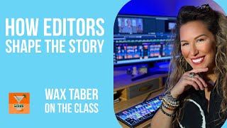 How Editors Shape the Story - Wax Taber on PBS’s The Class