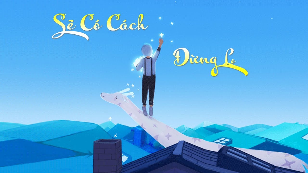 Sẽ Có Cách, Đừng Lo