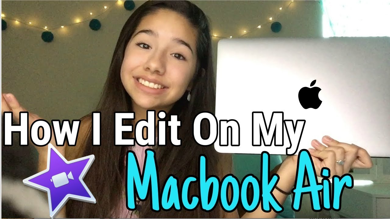 how to make youtube videos on macbook air