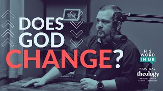 Does God Change?  | His Word In Me