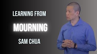 Wisdom from the House of Mourning | Ecclesiastes 7:1-4 | Sam Chua