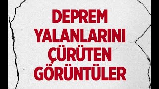 DEPREM YALANLARINI ÇÜRÜTEN GÖRÜNTÜLER #MehmetÖzışık