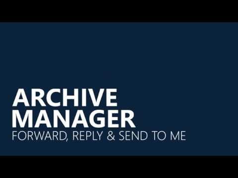 Archive Manager - Forward, Reply & Send to Me