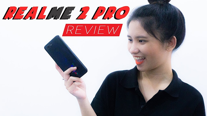 Realme 2 pro 8gb đánh giá