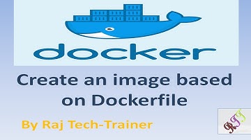 Docker Introduction (Part 9) : Dockerfile Image | Create an Image Based On DockerFile