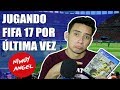 JUGANDO POR ÚLTIMA VEZ FIFA 17... EN NIVEL LEGENDARIO! | NiMuyAngel