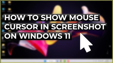 How to Take a Screenshot Showing Cursor on Windows 11