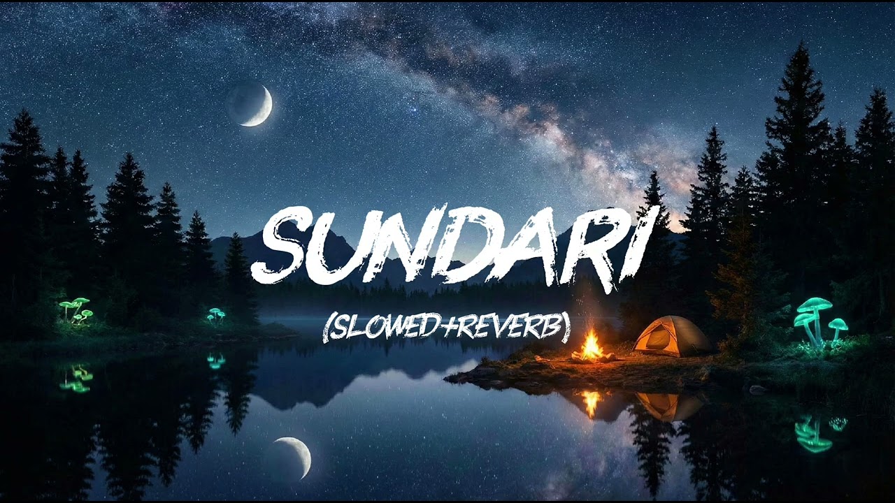 🎧Sundari slowed reverb song 