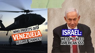 Profiting off Venezuela regime change, Pete Hegseth’s crazy proposal, & no more US aid for Israel?!
