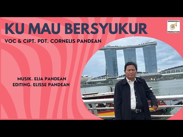 KU MAU BERSYUKUR - PDT. CORNELIS PANDEAN class=