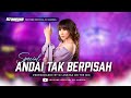 Andai tak berpisah special funkot viral 2022   dj anezka official