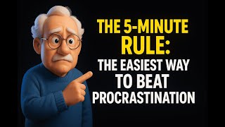 The 5-Minute Rule: The Easiest Way to Beat Procrastination C4V6C2