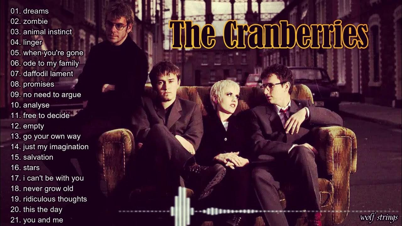 THE CRANBERRIES TOP GREATEST HITS PLAYLIST THE CRANBERRIES SONGS