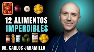 Los 12 alimentos que nunca pueden faltar en tu cocina / Dr. Carlos Jaramillo