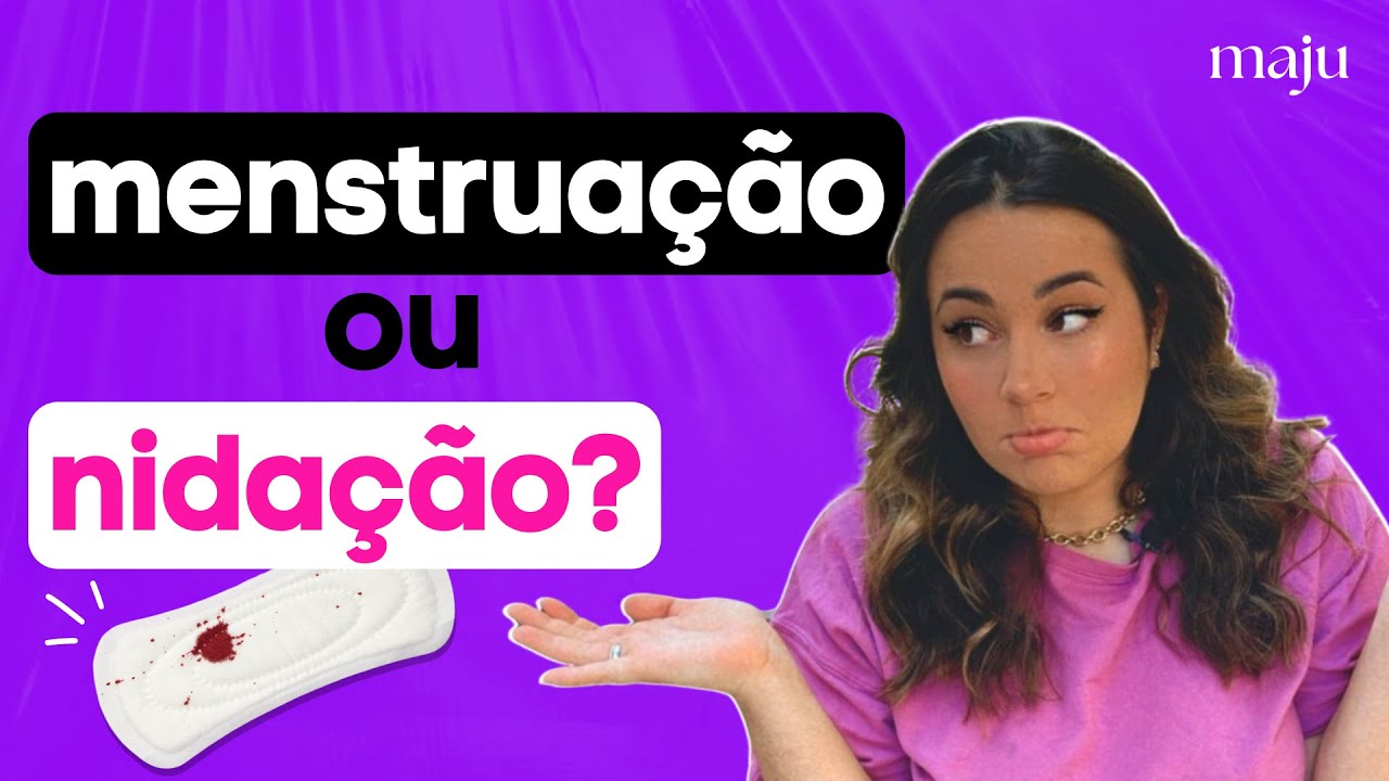 Nidação ou Menstruação