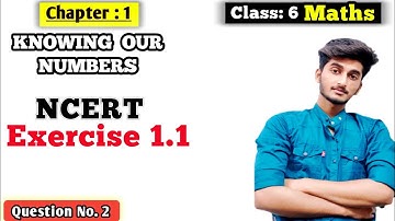 NCERT Class 6 Maths | Chapter: 1 Knowing Our Numbers | Exercise 1.1 | Question 2