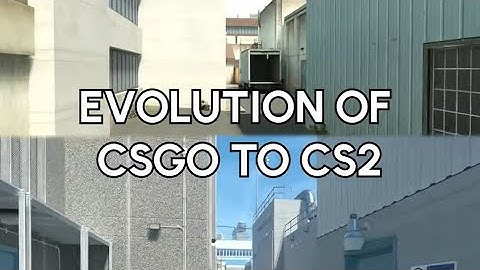 Evolution of CSGO maps to CS2