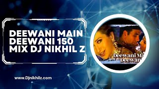Deewani Main Deewani – Retro Vibe Vol 1 - 150 Remix - Dj Nikhil Z