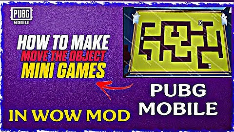 HOW TO MAKE MOVE THE OBJECT MINI GAMES  | PUBG MOBILE IN WOW MOD | WOW SHAKIR 