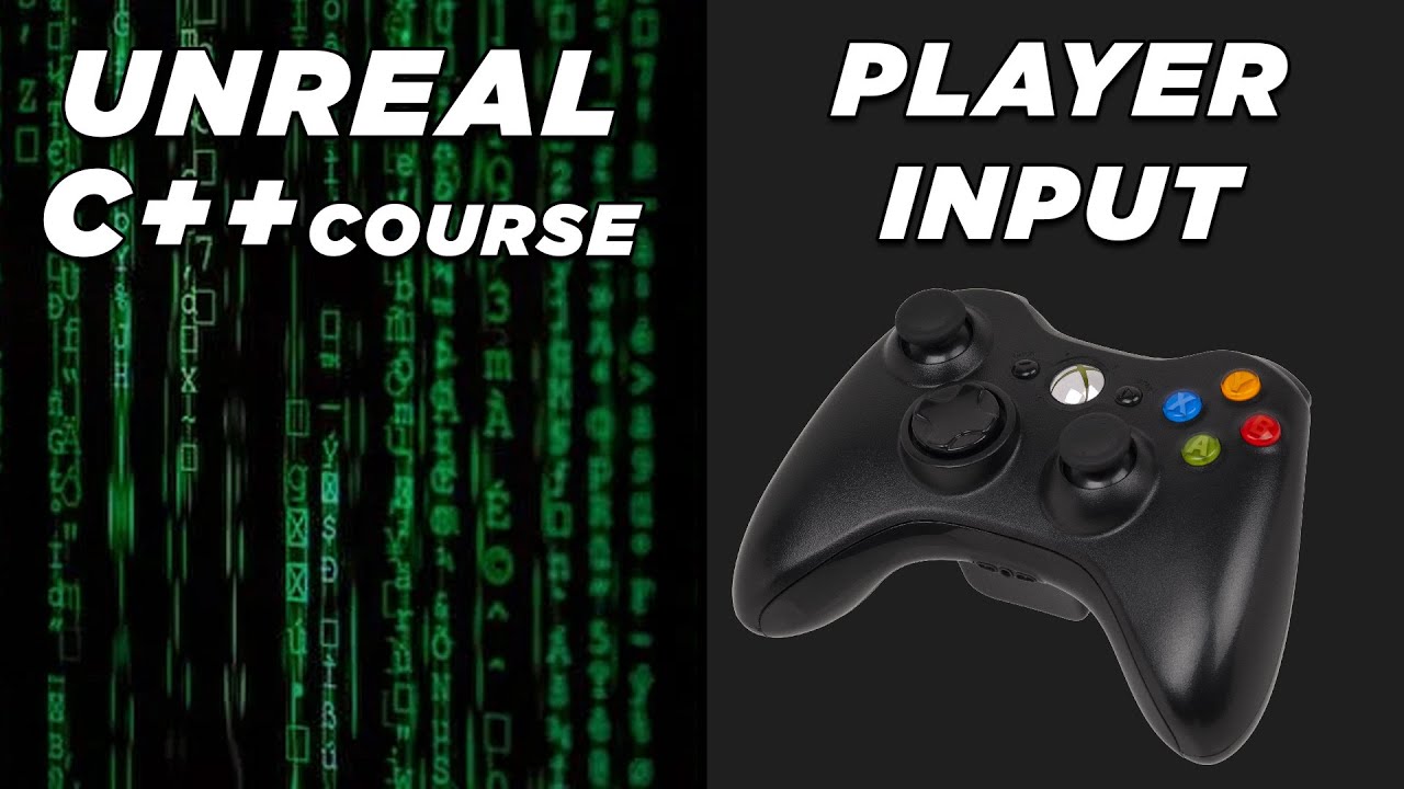 Player Input - Unreal C++ Course #5 - YouTube