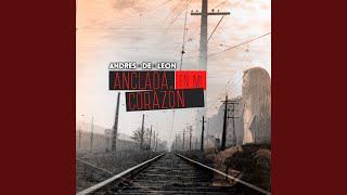 Video thumbnail of "Andres De Leon - Anclada en Mi Corazón"