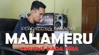 MAHAMERU KARAOKE KERONCONG INDONESIA NADA PRIA