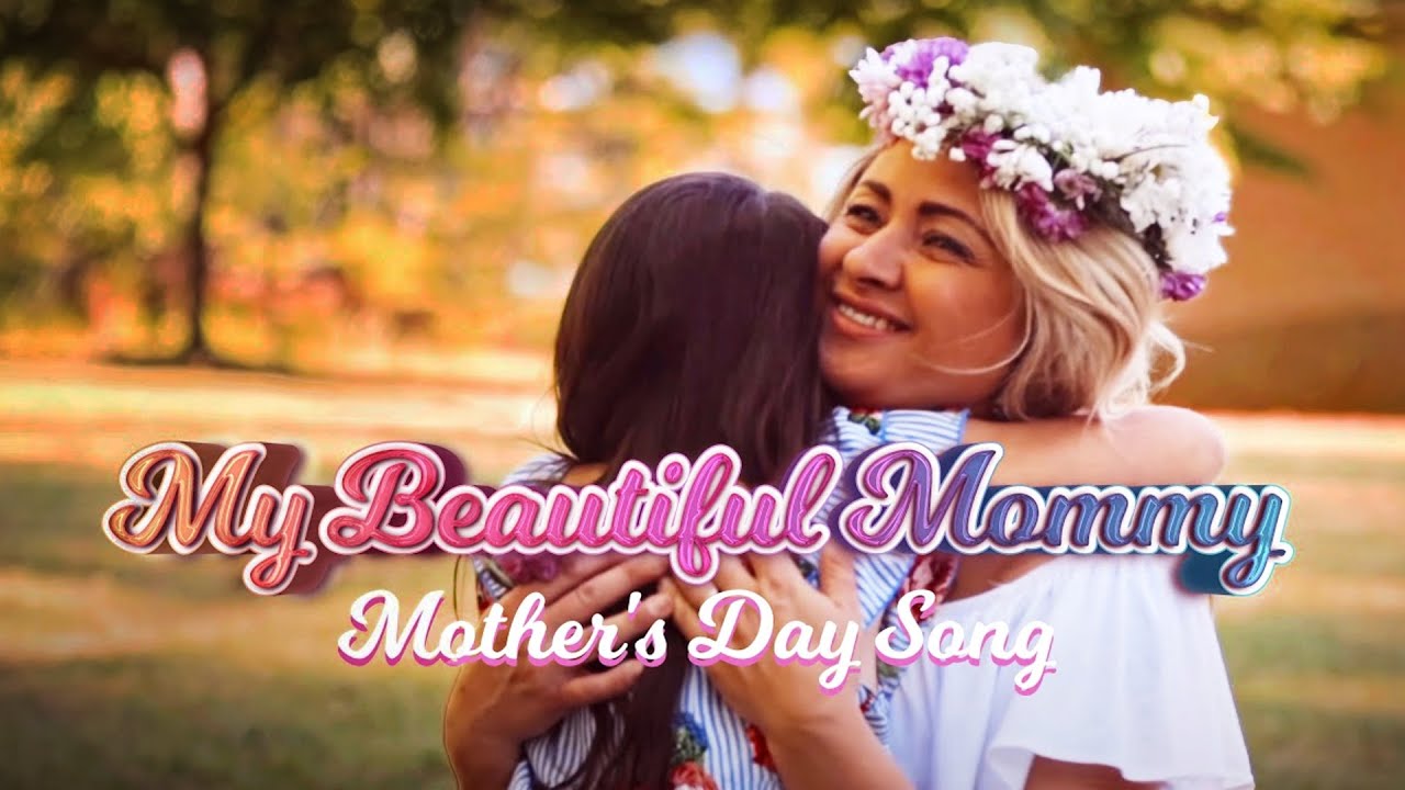 Mothers Day Song   My Beautiful Mommy  Official Music Video