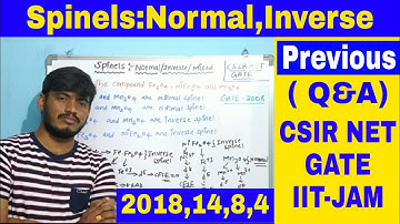 #Spinels:Normal And Inverse spinels// Previous years (Q&A)- CSIR NET&GATE &IIT-JAM//