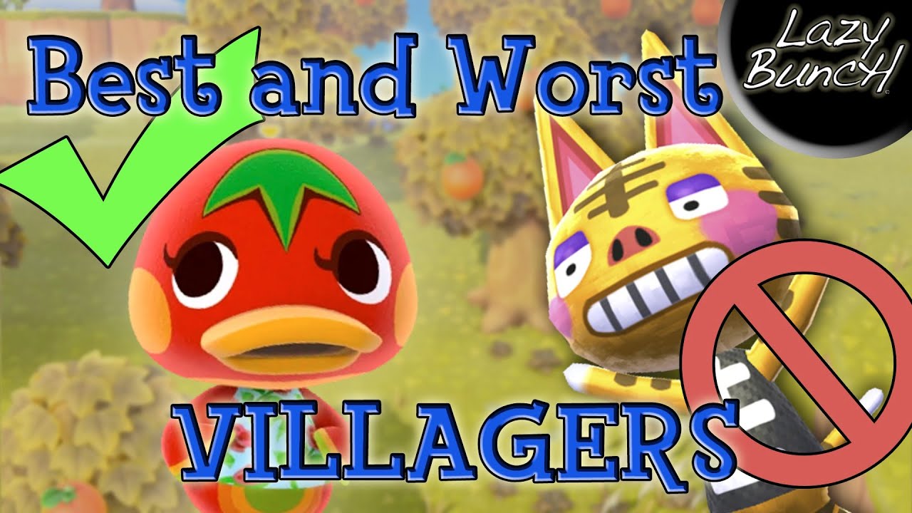 Animal Crossing New Horizons Best and Worst Villagers YouTube
