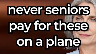 Stewardess Says! 20 Free Things Seniors Can Ask For on Planes (Airlines Secrets Seniors Don't Know)