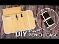 DIY ROLL-UP PENCIL CASE | Organizer Pen Pouch Tutorial [sewingtimes]