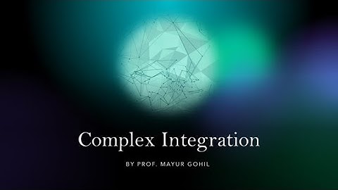 Complex Integration- Lec 05- Mayur Gohil #engineering #maths #technology  #sem4 #education