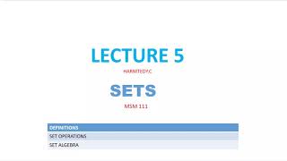 LECTURE 5 SET LAWS,ASSOCIATIVE,COMPLIMEMENTARY, DISTIBUTIVE AND DEMOGAN'S (PROVING DEMOGAN'S LAWS)