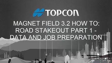 MAGNET FIELD 3.2: How To Road Stakeout Part 1 - Data and Job Preparation