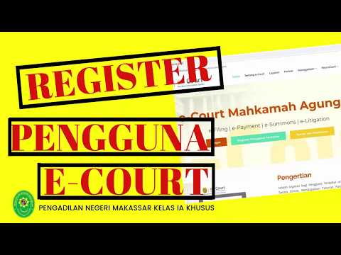 Tutorial Register Pengguna e-Court Pengadilan Negeri Makassar