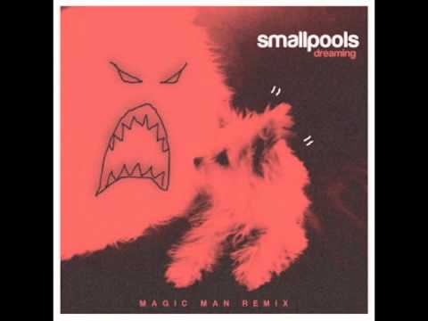 Smallpools Dreaming Magic Man Remix