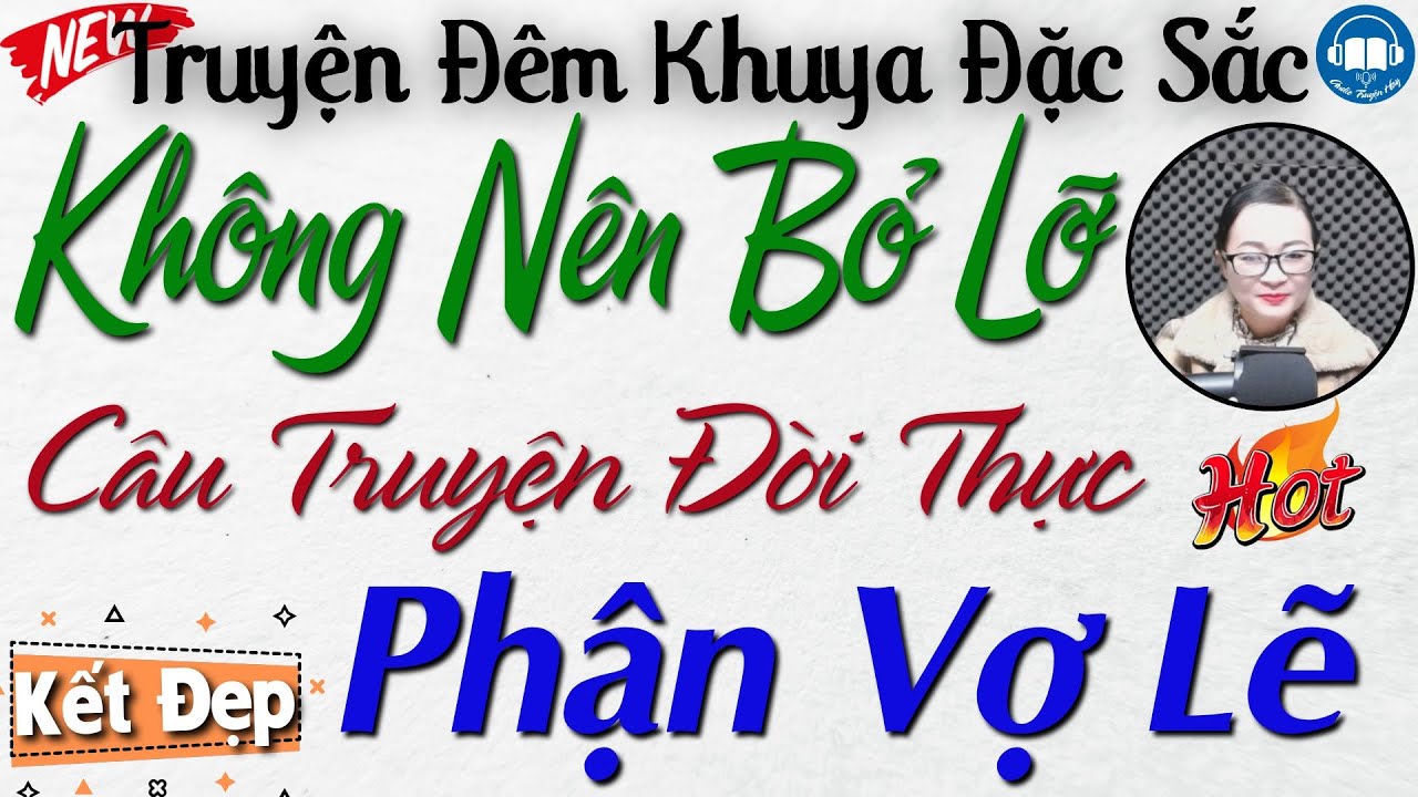 Không nên bỏ lỡ câu truyện đời thực: Phận Vợ Lẽ | Nghe kể truyện đêm khuya Việt Nam ngủ cực ngon