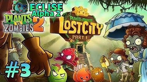 PvZ 2 ECLISE Alpha 2 by "goodpea2" #3: Finish Lost City Pt.1 (without lawn mower)