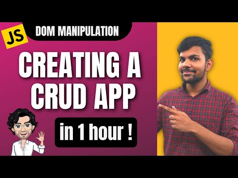 Creating a CRUD App | DOM Manipulation | Javascript | Web Development Course | Part - 2 |