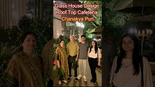 Delhi’s only luxury glasshouse cafe #travel #fun #ytshorts #trending #nirmalsarish