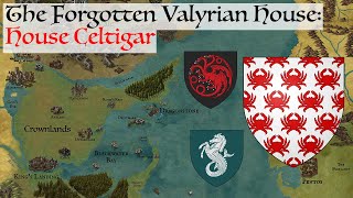 House Celtigar The Forgotten Valyrian House History Of The Crownlands Game Of Thrones History Lore