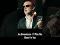 Joe Bonamassa - I&#39;ll Play The Blues For You#shorts