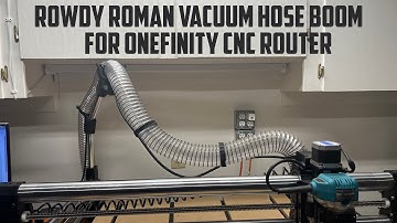 Rowdy Roman Vacuum Hose Boom for Onefinity CNC