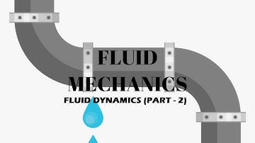 FM Lecture 9 - Fluid Dynamics (Part - 2) | Fluid Mechanics
